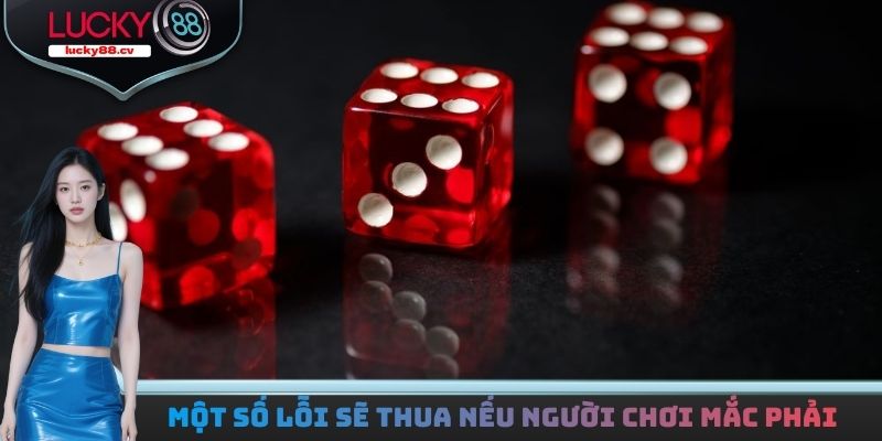 Một số lỗi sẽ thua nếu người chơi mắc phải
